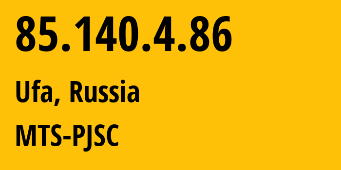 IP address 85.140.4.86 (Ufa, Bashkortostan Republic, Russia) get location, coordinates on map, ISP provider AS8359 MTS-PJSC // who is provider of ip address 85.140.4.86, whose IP address