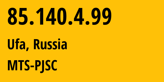 IP address 85.140.4.99 (Ufa, Bashkortostan Republic, Russia) get location, coordinates on map, ISP provider AS8359 MTS-PJSC // who is provider of ip address 85.140.4.99, whose IP address