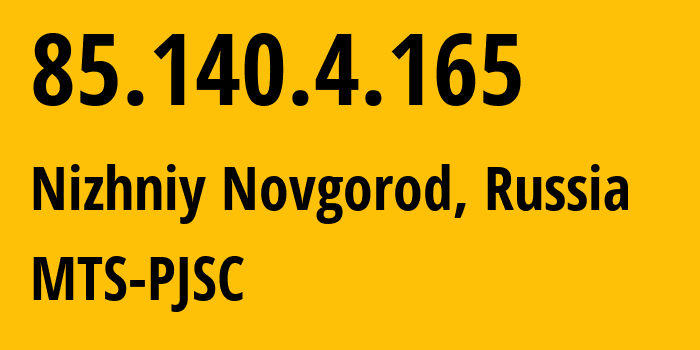 IP-адрес 85.140.4.165 (Нижний Новгород, Нижегородская Область, Россия) определить местоположение, координаты на карте, ISP провайдер AS8359 MTS-PJSC // кто провайдер айпи-адреса 85.140.4.165