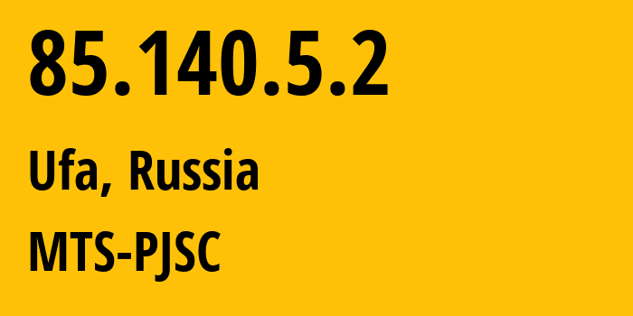 IP-адрес 85.140.5.2 (Уфа, Башкортостан, Россия) определить местоположение, координаты на карте, ISP провайдер AS8359 MTS-PJSC // кто провайдер айпи-адреса 85.140.5.2