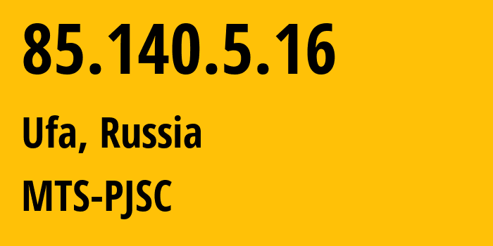 IP-адрес 85.140.5.16 (Уфа, Башкортостан, Россия) определить местоположение, координаты на карте, ISP провайдер AS8359 MTS-PJSC // кто провайдер айпи-адреса 85.140.5.16