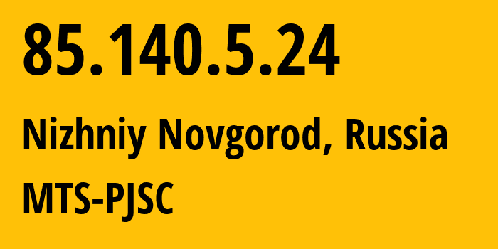 IP address 85.140.5.24 (Nizhniy Novgorod, Nizhny Novgorod Oblast, Russia) get location, coordinates on map, ISP provider AS8359 MTS-PJSC // who is provider of ip address 85.140.5.24, whose IP address