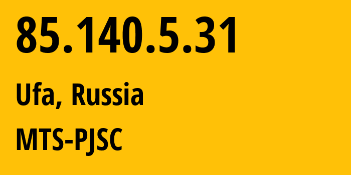 IP-адрес 85.140.5.31 (Уфа, Башкортостан, Россия) определить местоположение, координаты на карте, ISP провайдер AS8359 MTS-PJSC // кто провайдер айпи-адреса 85.140.5.31