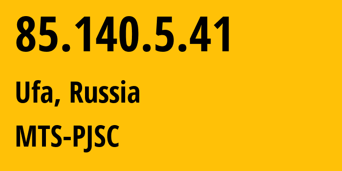 IP address 85.140.5.41 (Ufa, Bashkortostan Republic, Russia) get location, coordinates on map, ISP provider AS8359 MTS-PJSC // who is provider of ip address 85.140.5.41, whose IP address