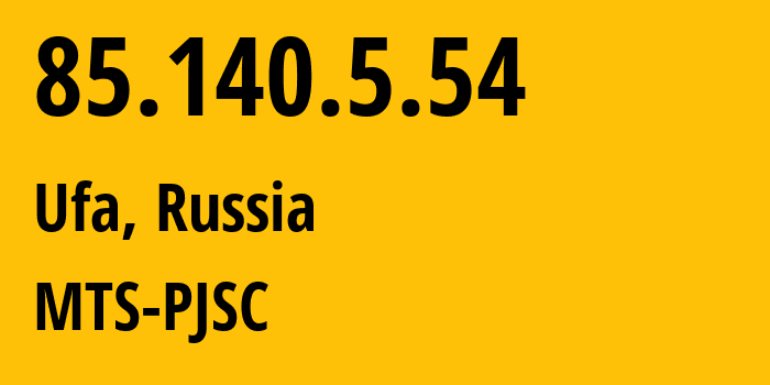 IP address 85.140.5.54 (Ufa, Bashkortostan Republic, Russia) get location, coordinates on map, ISP provider AS8359 MTS-PJSC // who is provider of ip address 85.140.5.54, whose IP address