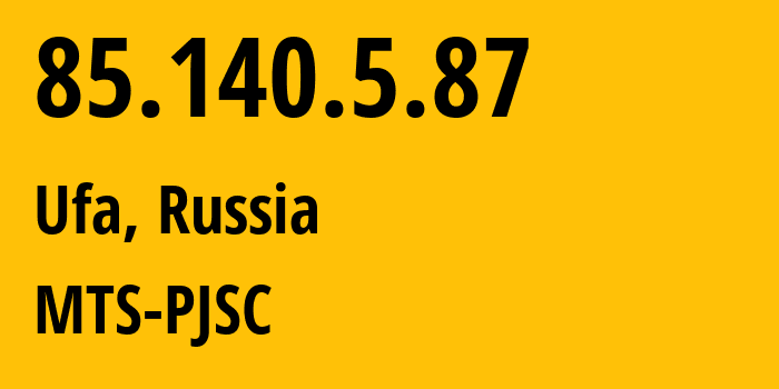 IP-адрес 85.140.5.87 (Уфа, Башкортостан, Россия) определить местоположение, координаты на карте, ISP провайдер AS8359 MTS-PJSC // кто провайдер айпи-адреса 85.140.5.87