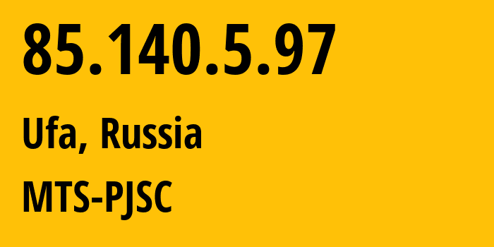 IP address 85.140.5.97 (Ufa, Bashkortostan Republic, Russia) get location, coordinates on map, ISP provider AS8359 MTS-PJSC // who is provider of ip address 85.140.5.97, whose IP address