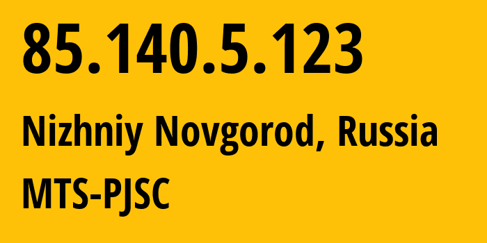 IP address 85.140.5.123 (Nizhniy Novgorod, Nizhny Novgorod Oblast, Russia) get location, coordinates on map, ISP provider AS8359 MTS-PJSC // who is provider of ip address 85.140.5.123, whose IP address