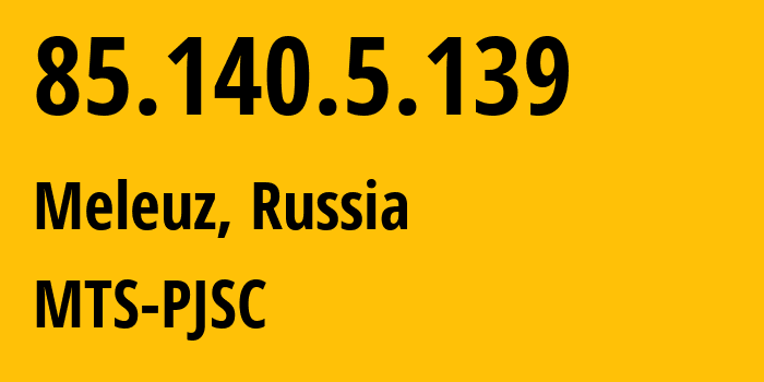 IP address 85.140.5.139 (Ufa, Bashkortostan Republic, Russia) get location, coordinates on map, ISP provider AS8359 MTS-PJSC // who is provider of ip address 85.140.5.139, whose IP address