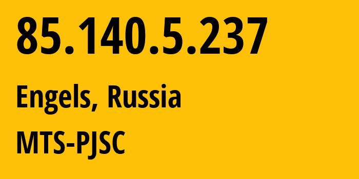 IP-адрес 85.140.5.237 (Энгельс, Саратовская Область, Россия) определить местоположение, координаты на карте, ISP провайдер AS8359 MTS-PJSC // кто провайдер айпи-адреса 85.140.5.237