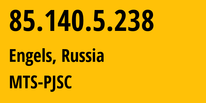 IP-адрес 85.140.5.238 (Энгельс, Саратовская Область, Россия) определить местоположение, координаты на карте, ISP провайдер AS8359 MTS-PJSC // кто провайдер айпи-адреса 85.140.5.238