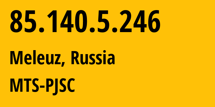 IP address 85.140.5.246 (Ufa, Bashkortostan Republic, Russia) get location, coordinates on map, ISP provider AS8359 MTS-PJSC // who is provider of ip address 85.140.5.246, whose IP address