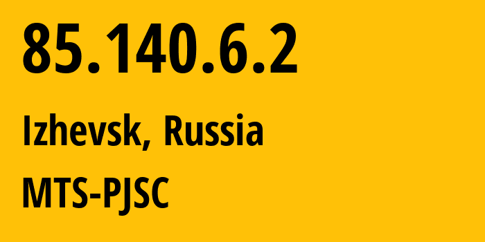 IP-адрес 85.140.6.2 (Ижевск, Удмуртия, Россия) определить местоположение, координаты на карте, ISP провайдер AS8359 MTS-PJSC // кто провайдер айпи-адреса 85.140.6.2