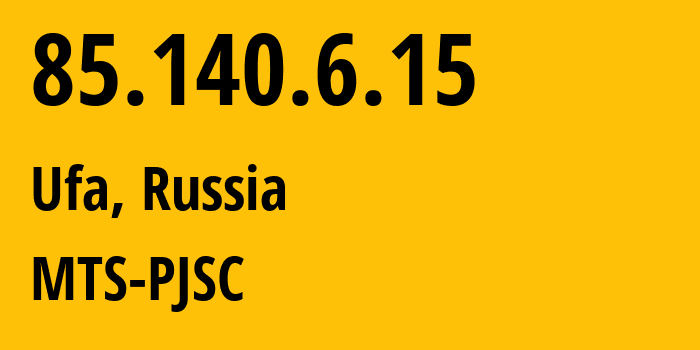 IP-адрес 85.140.6.15 (Уфа, Башкортостан, Россия) определить местоположение, координаты на карте, ISP провайдер AS8359 MTS-PJSC // кто провайдер айпи-адреса 85.140.6.15