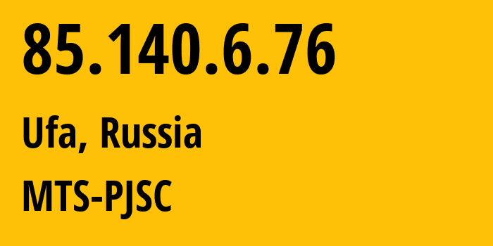 IP-адрес 85.140.6.76 (Уфа, Башкортостан, Россия) определить местоположение, координаты на карте, ISP провайдер AS8359 MTS-PJSC // кто провайдер айпи-адреса 85.140.6.76