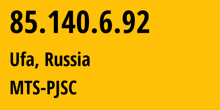 IP address 85.140.6.92 (Ufa, Bashkortostan Republic, Russia) get location, coordinates on map, ISP provider AS8359 MTS-PJSC // who is provider of ip address 85.140.6.92, whose IP address