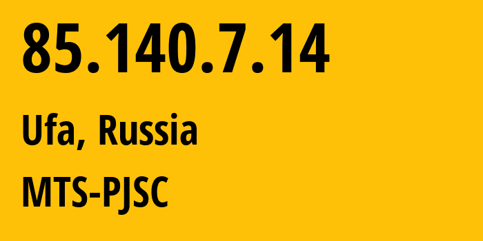 IP address 85.140.7.14 (Ufa, Bashkortostan Republic, Russia) get location, coordinates on map, ISP provider AS8359 MTS-PJSC // who is provider of ip address 85.140.7.14, whose IP address