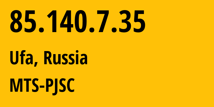 IP-адрес 85.140.7.35 (Уфа, Башкортостан, Россия) определить местоположение, координаты на карте, ISP провайдер AS8359 MTS-PJSC // кто провайдер айпи-адреса 85.140.7.35