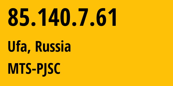 IP-адрес 85.140.7.61 (Уфа, Башкортостан, Россия) определить местоположение, координаты на карте, ISP провайдер AS8359 MTS-PJSC // кто провайдер айпи-адреса 85.140.7.61