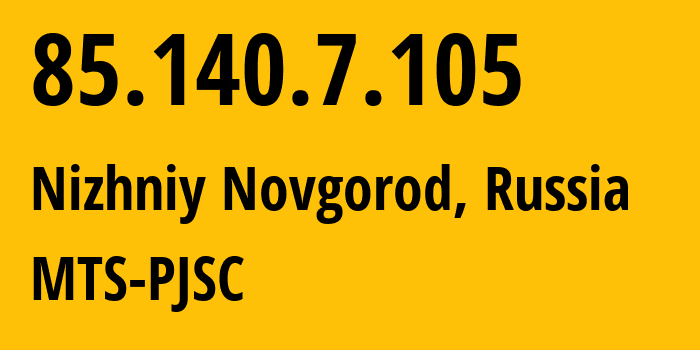 IP-адрес 85.140.7.105 (Нижний Новгород, Нижегородская Область, Россия) определить местоположение, координаты на карте, ISP провайдер AS8359 MTS-PJSC // кто провайдер айпи-адреса 85.140.7.105