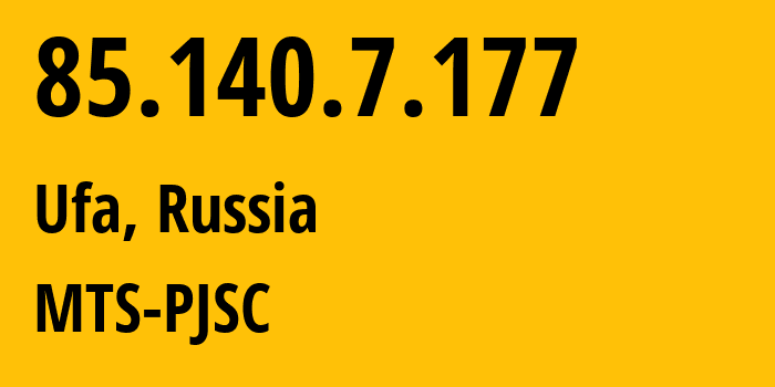 IP address 85.140.7.177 (Ufa, Bashkortostan Republic, Russia) get location, coordinates on map, ISP provider AS8359 MTS-PJSC // who is provider of ip address 85.140.7.177, whose IP address