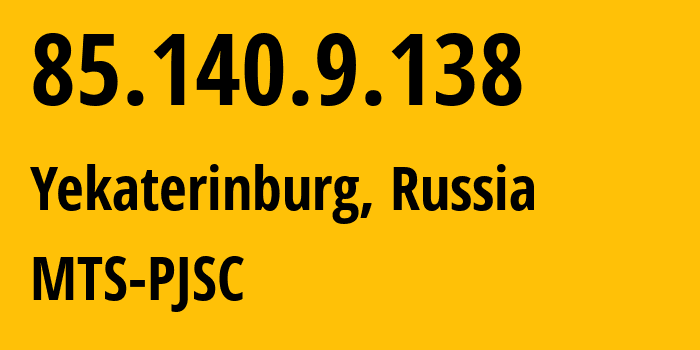 IP-адрес 85.140.9.138 (Екатеринбург, Свердловская Область, Россия) определить местоположение, координаты на карте, ISP провайдер AS8359 MTS-PJSC // кто провайдер айпи-адреса 85.140.9.138