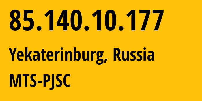 IP address 85.140.10.177 (Verkhnyaya Pyshma, Sverdlovsk Oblast, Russia) get location, coordinates on map, ISP provider AS8359 MTS-PJSC // who is provider of ip address 85.140.10.177, whose IP address