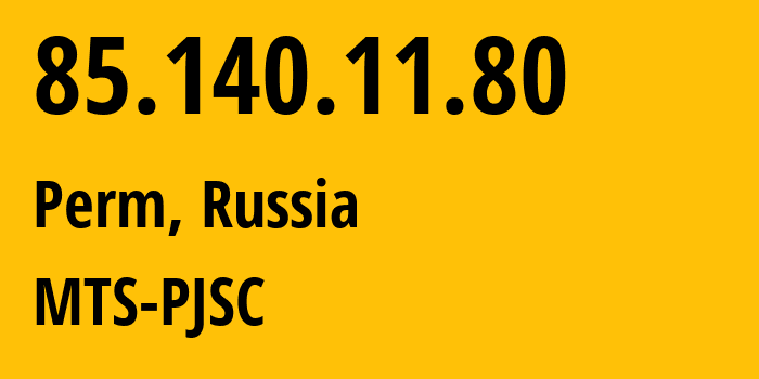 IP-адрес 85.140.11.80 (Пермь, Пермский край, Россия) определить местоположение, координаты на карте, ISP провайдер AS8359 MTS-PJSC // кто провайдер айпи-адреса 85.140.11.80