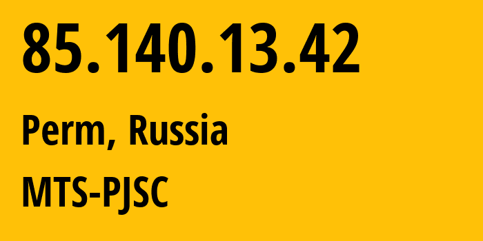 IP address 85.140.13.42 (Perm, Perm Krai, Russia) get location, coordinates on map, ISP provider AS8359 MTS-PJSC // who is provider of ip address 85.140.13.42, whose IP address