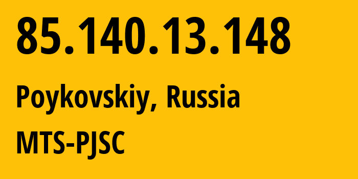 IP-адрес 85.140.13.148 (Пойковский, Ханты-Мансийский АО, Россия) определить местоположение, координаты на карте, ISP провайдер AS8359 MTS-PJSC // кто провайдер айпи-адреса 85.140.13.148