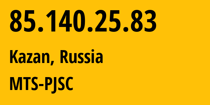 IP-адрес 85.140.25.83 (Казань, Татарстан, Россия) определить местоположение, координаты на карте, ISP провайдер AS8359 MTS-PJSC // кто провайдер айпи-адреса 85.140.25.83