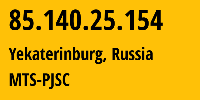 IP-адрес 85.140.25.154 (Екатеринбург, Свердловская Область, Россия) определить местоположение, координаты на карте, ISP провайдер AS8359 MTS-PJSC // кто провайдер айпи-адреса 85.140.25.154