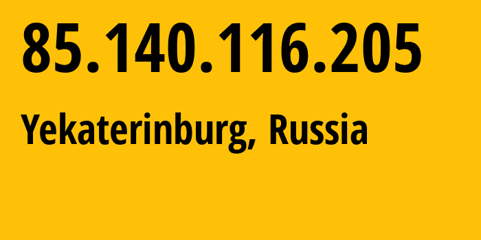 IP address 85.140.116.205 (Yekaterinburg, Sverdlovsk Oblast, Russia) get location, coordinates on map, ISP provider AS8359 Mobile-TeleSystems-PJSC-/-former-ZAO-MTU-Intels-Moscow-Region-Network // who is provider of ip address 85.140.116.205, whose IP address