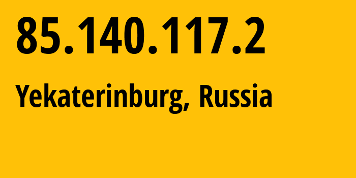 IP address 85.140.117.2 (Yekaterinburg, Sverdlovsk Oblast, Russia) get location, coordinates on map, ISP provider AS8359 Mobile-TeleSystems-PJSC-/-former-ZAO-MTU-Intels-Moscow-Region-Network // who is provider of ip address 85.140.117.2, whose IP address