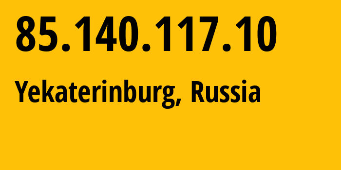 IP-адрес 85.140.117.10 (Екатеринбург, Свердловская Область, Россия) определить местоположение, координаты на карте, ISP провайдер AS8359 Mobile-TeleSystems-PJSC-/-former-ZAO-MTU-Intels-Moscow-Region-Network // кто провайдер айпи-адреса 85.140.117.10