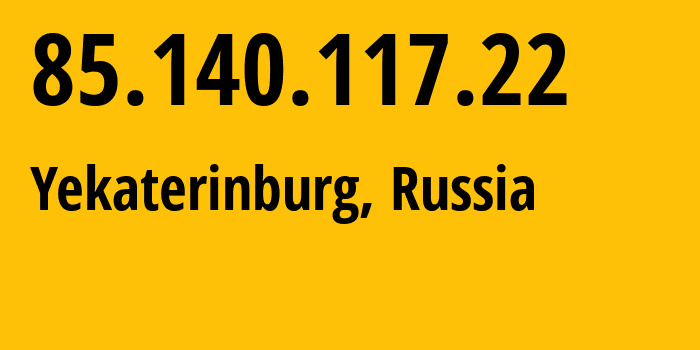 IP address 85.140.117.22 (Yekaterinburg, Sverdlovsk Oblast, Russia) get location, coordinates on map, ISP provider AS8359 Mobile-TeleSystems-PJSC-/-former-ZAO-MTU-Intels-Moscow-Region-Network // who is provider of ip address 85.140.117.22, whose IP address