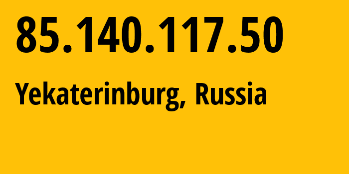 IP address 85.140.117.50 (Yekaterinburg, Sverdlovsk Oblast, Russia) get location, coordinates on map, ISP provider AS8359 Mobile-TeleSystems-PJSC-/-former-ZAO-MTU-Intels-Moscow-Region-Network // who is provider of ip address 85.140.117.50, whose IP address