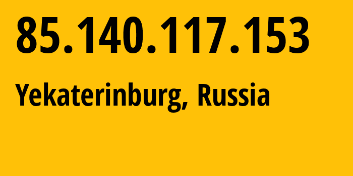 IP address 85.140.117.153 (Yekaterinburg, Sverdlovsk Oblast, Russia) get location, coordinates on map, ISP provider AS8359 Mobile-TeleSystems-PJSC-/-former-ZAO-MTU-Intels-Moscow-Region-Network // who is provider of ip address 85.140.117.153, whose IP address