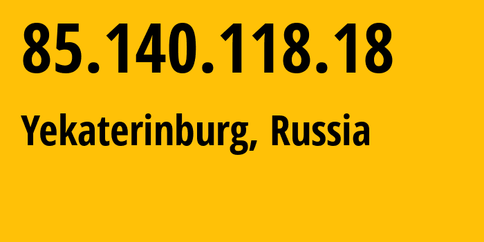 IP-адрес 85.140.118.18 (Екатеринбург, Свердловская Область, Россия) определить местоположение, координаты на карте, ISP провайдер AS8359 Mobile-TeleSystems-PJSC-/-former-ZAO-MTU-Intels-Moscow-Region-Network // кто провайдер айпи-адреса 85.140.118.18