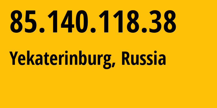 IP-адрес 85.140.118.38 (Екатеринбург, Свердловская Область, Россия) определить местоположение, координаты на карте, ISP провайдер AS8359 Mobile-TeleSystems-PJSC-/-former-ZAO-MTU-Intels-Moscow-Region-Network // кто провайдер айпи-адреса 85.140.118.38