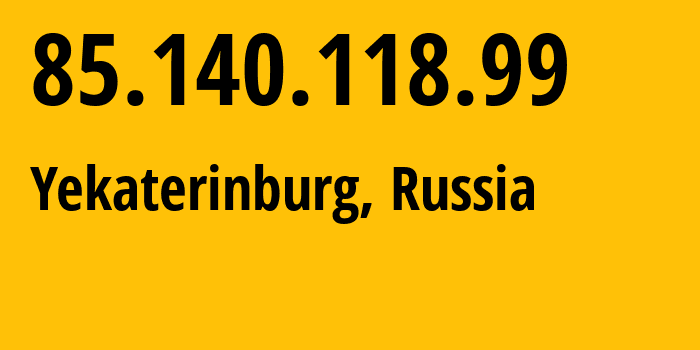 IP address 85.140.118.99 (Yekaterinburg, Sverdlovsk Oblast, Russia) get location, coordinates on map, ISP provider AS8359 Mobile-TeleSystems-PJSC-/-former-ZAO-MTU-Intels-Moscow-Region-Network // who is provider of ip address 85.140.118.99, whose IP address