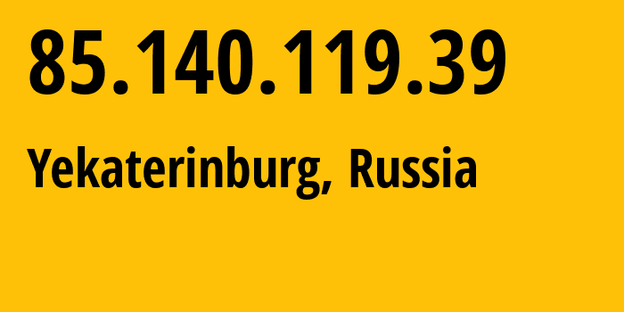 IP address 85.140.119.39 (Yekaterinburg, Sverdlovsk Oblast, Russia) get location, coordinates on map, ISP provider AS8359 Mobile-TeleSystems-PJSC-/-former-ZAO-MTU-Intels-Moscow-Region-Network // who is provider of ip address 85.140.119.39, whose IP address