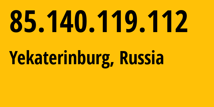 IP-адрес 85.140.119.112 (Екатеринбург, Свердловская Область, Россия) определить местоположение, координаты на карте, ISP провайдер AS8359 Mobile-TeleSystems-PJSC-/-former-ZAO-MTU-Intels-Moscow-Region-Network // кто провайдер айпи-адреса 85.140.119.112