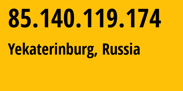 IP address 85.140.119.174 (Yekaterinburg, Sverdlovsk Oblast, Russia) get location, coordinates on map, ISP provider AS8359 Mobile-TeleSystems-PJSC-/-former-ZAO-MTU-Intels-Moscow-Region-Network // who is provider of ip address 85.140.119.174, whose IP address