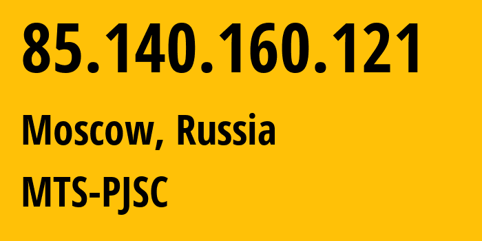 IP-адрес 85.140.160.121 (Москва, Москва, Россия) определить местоположение, координаты на карте, ISP провайдер AS8359 MTS-PJSC // кто провайдер айпи-адреса 85.140.160.121