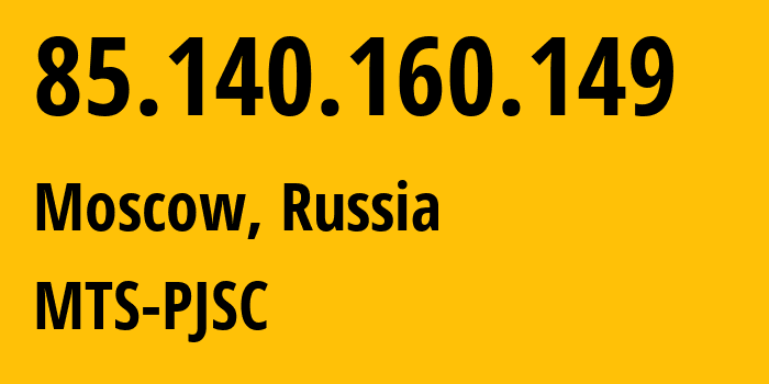 IP address 85.140.160.149 (Moscow, Moscow, Russia) get location, coordinates on map, ISP provider AS8359 MTS-PJSC // who is provider of ip address 85.140.160.149, whose IP address