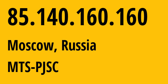 IP-адрес 85.140.160.160 (Москва, Москва, Россия) определить местоположение, координаты на карте, ISP провайдер AS8359 MTS-PJSC // кто провайдер айпи-адреса 85.140.160.160