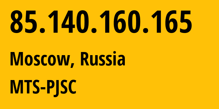 IP address 85.140.160.165 (Moscow, Moscow, Russia) get location, coordinates on map, ISP provider AS8359 MTS-PJSC // who is provider of ip address 85.140.160.165, whose IP address