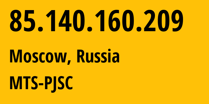 IP-адрес 85.140.160.209 (Москва, Москва, Россия) определить местоположение, координаты на карте, ISP провайдер AS8359 MTS-PJSC // кто провайдер айпи-адреса 85.140.160.209