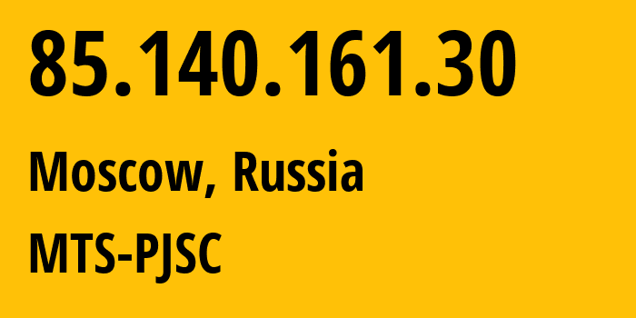 IP-адрес 85.140.161.30 (Москва, Москва, Россия) определить местоположение, координаты на карте, ISP провайдер AS8359 MTS-PJSC // кто провайдер айпи-адреса 85.140.161.30